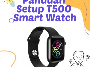 Panduan Setup T500 Smart Watch
